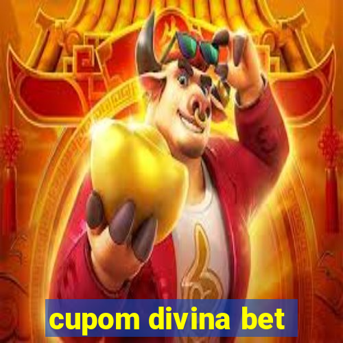 cupom divina bet